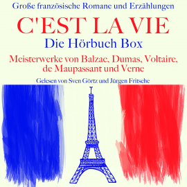Hörbuch C'est la vie: Große französische Romane und Erzählungen  - Autor Honoré de Balzac   - gelesen von Schauspielergruppe