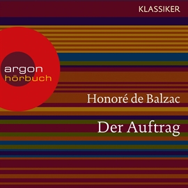 Hörbuch Der Auftrag  - Autor Honoré de Balzac   - gelesen von Franziska Pigulla