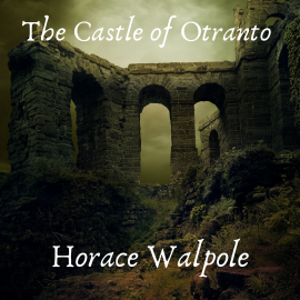 Hörbuch The Castle of Otranto  - Autor Horace Walpole   - gelesen von Sean Murphy