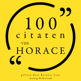 Hörbuch 100 citaten van Horace  - Autor Horace   - gelesen von Rosanne Laut