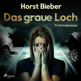 Hörbuch Das graue Loch (Ungekürzt)  - Autor Horst Bieber   - gelesen von Saskia Kästner