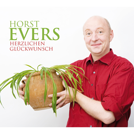 Hörbuch Herzlichen Glückwunsch  - Autor Horst Evers   - gelesen von Horst Evers
