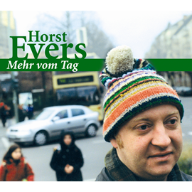 Hörbuch Mehr vom Tag  - Autor Horst Evers   - gelesen von Horst Evers