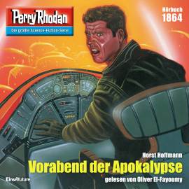 Hörbuch Perry Rhodan 1864: Vorabend der Apokalypse  - Autor Horst Hoffmann   - gelesen von Oliver El-Fayoumy