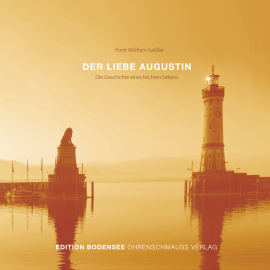 Hörbuch Der liebe Augustin  - Autor Horst Wolfram Geißler   - gelesen von Mike Maas