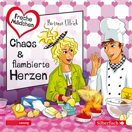 Hörbuch Freche Mädchen: Chaos & flambierte Herzen  - Autor Hortense Ullrich   - gelesen von Merete Brettschneider