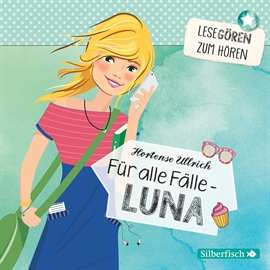 Hörbuch Lesegören zum Hören: Für alle Fälle - Luna  - Autor Hortense Ullrich   - gelesen von Shandra Schadt