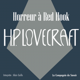 Hörbuch Horreur à Red Hook  - Autor Howard Phillips Lovecraft   - gelesen von Alain Guillo