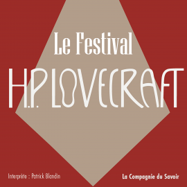 Hörbuch Le festival  - Autor Howard Phillips Lovecraft   - gelesen von Patrick Blandin