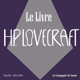 Hörbuch Le Livre  - Autor Howard Phillips Lovecraft   - gelesen von Alain Guillo