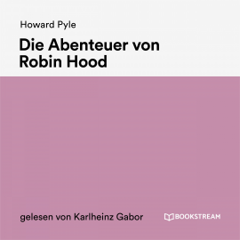 Hörbuch Die Abenteuer von Robin Hood  - Autor Howard Pyle   - gelesen von Karlheinz Gabor