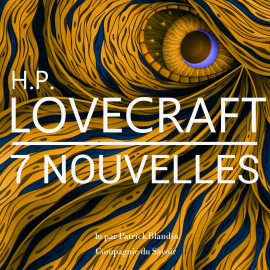 Hörbuch 7 nouvelles de Lovecraft  - Autor HP Lovecraft   - gelesen von Patrick Blandin