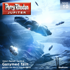 Hörbuch Jupiter 10: Ganymed fällt  - Autor Hubert Haensel   - gelesen von Marco Sven Reinbold