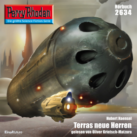 Hörbuch Perry Rhodan 2634: Terras neue Herren  - Autor Hubert Haensel   - gelesen von Oliver Krietsch-Matzura