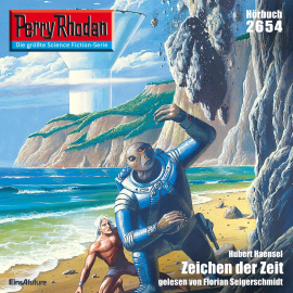 Hörbuch Perry Rhodan 2654: Zeichen der Zeit  - Autor Hubert Haensel   - gelesen von Florian Seigerschmidt