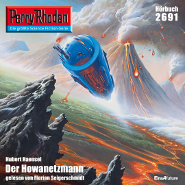 Hörbuch Perry Rhodan 2691: Der Howanetzmann  - Autor Hubert Haensel   - gelesen von Florian Seigerschmidt