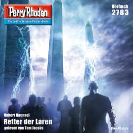 Hörbuch Perry Rhodan 2783: Retter der Laren  - Autor Hubert Haensel   - gelesen von Tom Jacobs