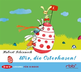 Hörbuch Wir, die Osterhasen  - Autor Hubert Schierneck   - gelesen von Thomas Bading