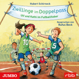 Hörbuch Zwillinge im Doppelpass. Ulf und Kathi im Fußballfieber  - Autor Hubert Schirneck   - gelesen von Rufus Beck