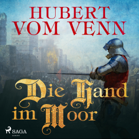Hörbuch Die Hand im Moor (Ungekürzt)  - Autor Hubert Vom Venn   - gelesen von Hubert Vom Venn