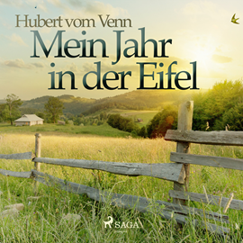 Hörbuch Mein Jahr in der Eifel  - Autor Hubert Vom Venn   - gelesen von Pia Mond