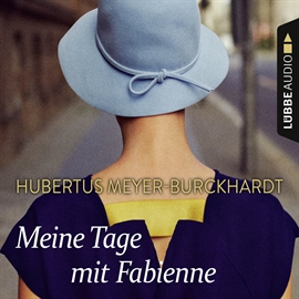 Hörbuch Meine Tage mit Fabienne  - Autor Hubertus Meyer-Burckhardt   - gelesen von Hubertus Meyer-Burckhardt