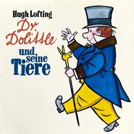 Hörbuch Dr. Dolittle, Folge 1: Dr. Dolittle und seine Tiere  - Autor Hugh Lofting, Hans Paulisch   - gelesen von Schauspielergruppe