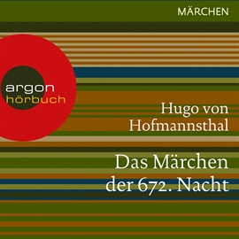 Hörbuch Das Märchen der 672. Nacht  - Autor Hugo von Hofmannsthal   - gelesen von Andreas Rüdiger