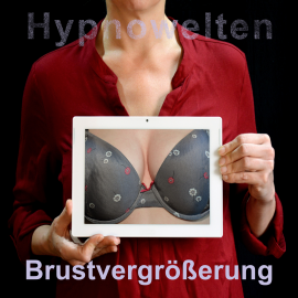 Hörbuch Brustvergrößerung  - Autor Hypnowelten   - gelesen von Michael Gorka