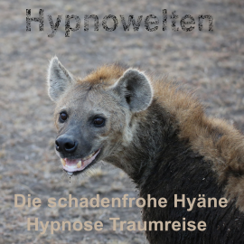 Hörbuch Die schadenfrohe Hyäne  - Autor Hypnowelten   - gelesen von Michael Gorka