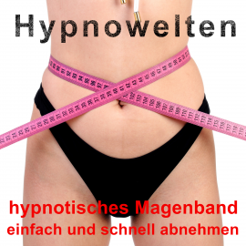 Hörbuch hypnotisches Magenband  - Autor Hypnowelten   - gelesen von Michael Gorka