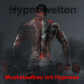 Muskelaufbau mit Hypnose