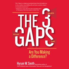Hörbuch The 3 Gaps - Are You Making a Difference? (Unabridged)  - Autor Hyrum W. Smith   - gelesen von Jeff Hoyt