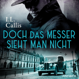 Hörbuch Doch das Messer sieht man nicht  - Autor I.L. Callis   - gelesen von Mona Fischer