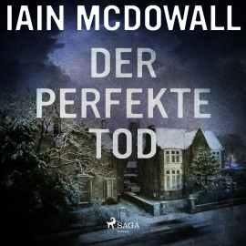 Hörbuch Der perfekte Tod  - Autor Iain McDowall   - gelesen von Herbert Schäfer