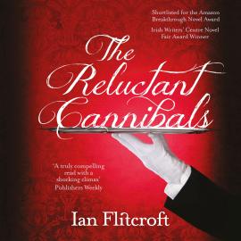 Hörbuch The Reluctant Cannibals (Unabridged)  - Autor Ian Flitcroft   - gelesen von Schauspielergruppe