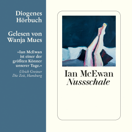 Hörbuch Nussschale  - Autor Ian McEwan   - gelesen von Wanja Mues