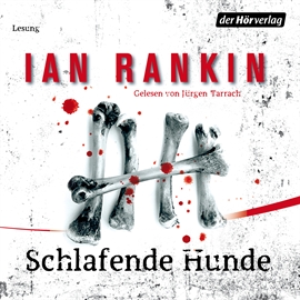 Hörbuch Schlafende Hunde  - Autor Ian Rankin   - gelesen von Jürgen Tarrach