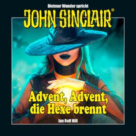 Hörbuch John Sinclair - Advent, Advent, die Hexe brennt (Ungekürzt)  - Autor Ian Rolf Hill   - gelesen von Dietmar Wunder