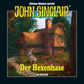 Hörbuch John Sinclair - Hexenhase - Eine humoristische John Sinclair-Story (Ungekürzt)  - Autor Ian Rolf Hill   - gelesen von Dietmar Wunder