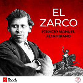 Hörbuch El Zarco  - Autor Ignacio Manuel Altamirano   - gelesen von Ricardo Bustamante