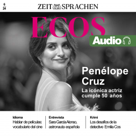 Hörbuch Spanisch lernen Audio – Penélope Cruz wird 50!  - Autor Ignacio Rodríguez-Mancheño   - gelesen von Various Artists