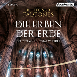 Hörbuch Die Erben der Erde  - Autor Ildefonso Falcones   - gelesen von Dietmar Wunder