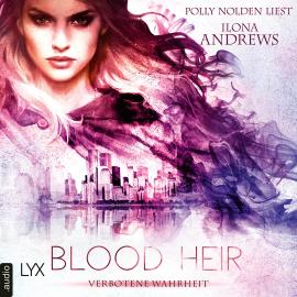 Hörbuch Blood Heir - Verborgene Wahrheit - Aurelia Ryder-Reihe, Teil 1 (Ungekürzt)  - Autor Ilona Andrews   - gelesen von Polly Nolden