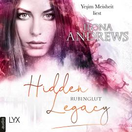 Hörbuch Rubinglut - Hidden Legacy - Nevada-Baylor-Serie, Teil 6 (Ungekürzt)  - Autor Ilona Andrews   - gelesen von Ye?im Meisheit