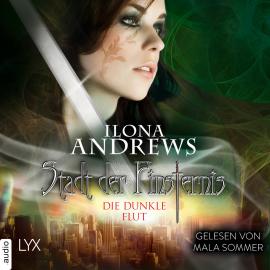 Hörbuch Stadt der Finsternis - Die dunkle Flut - Stadt der Finsternis, Teil 2 (Ungekürzt)  - Autor Ilona Andrews   - gelesen von Mala Sommer