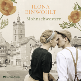 Hörbuch Mohnschwestern (ungekürzt)  - Autor Ilona Einwohlt   - gelesen von Lara Hoffmann