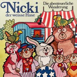 Hörbuch Nicki der weisse Hase, Folge 2: Die abenteuerliche Wanderung  - Autor Ilsabe v. Sauberzweig   - gelesen von Schauspielergruppe