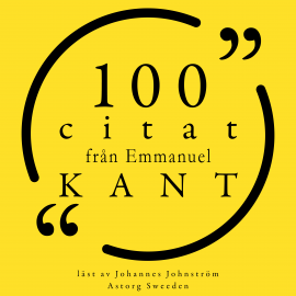 Hörbuch 100 citat från Immanuel Kant  - Autor Immanuel Kant   - gelesen von Johannes Johnström