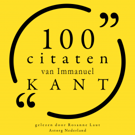 Hörbuch 100 citaten van Immanuel Kant  - Autor Immanuel Kant   - gelesen von Rosanne Laut